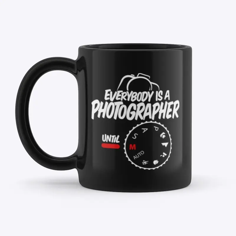 Everybody is a Photographer - Custom Mug